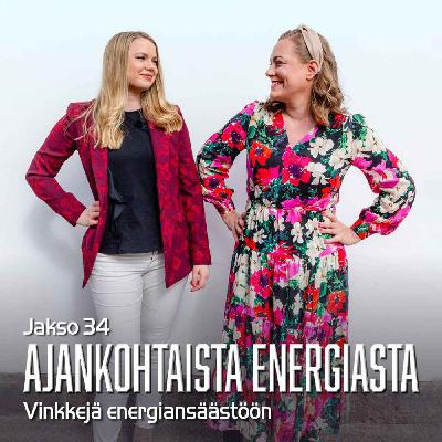 34. Ajankohtaista energiasta 34. Ajankohtaista energiasta