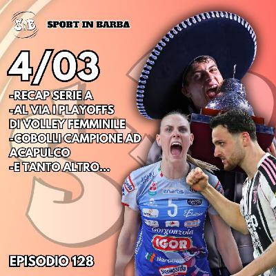 Episodio 128: Recap SERIE A; PLAYOFFS Volley FEMMINILE; la vittoria di COBOLLI; Ritorna la MOTOGP; e tanto altro...
