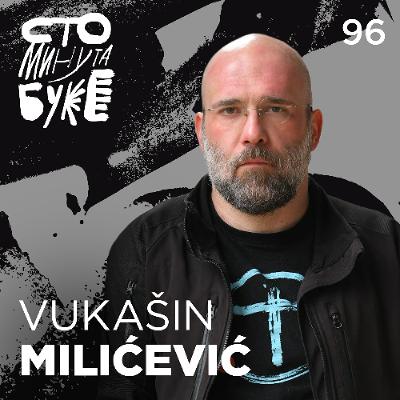Vukašin Milićević - teolog i pisac I Sto minuta buke 096