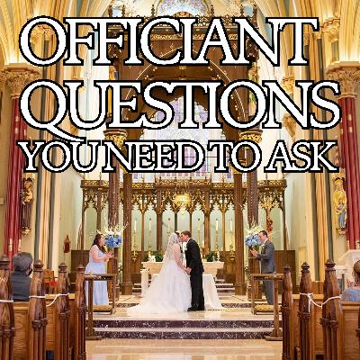 Essential Officiant Questions You Need To Ask!