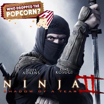 Ep20 - Ninja 2: Shadow Of A Tear Ep20 - Ninja 2: Shadow Of A Tear