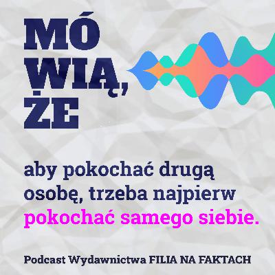 Mówią, że aby pokochać drugą osobę, trzeba najpierw pokochać samego siebie. Rozmowa wokół książki „365 dni, które zmienią Twoje życie” z psychologiem i terapeutą Piotrem Mosakiem.