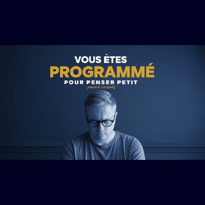 Débloquez le POUVOIR de Penser GRAND !
