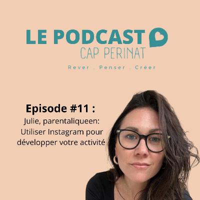 Utiliser Instagram pour Développer Votre Activité - Entretien avec Julie, Community Manager pour les Accompagnantes Périnatales