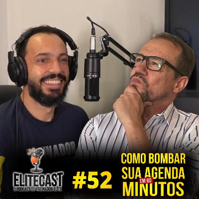 Como BOMBAR sua agenda em 60 minutos | #052 EliteCast - Podcast do Treinador Elite