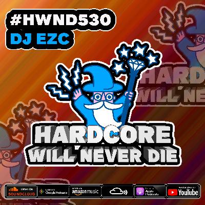 530 Hardcore Will Never Die