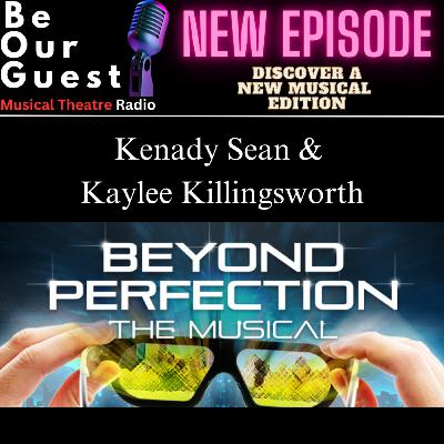 Discover A New Musical with Kenady Sean & Kaylee Killingsworth (Beyond Perfection)