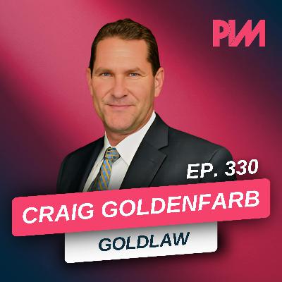 330. Data, Disney, and the Death of a Solo Lawyer: Inside Craig Goldenfarb’s Eight-Figure Firm