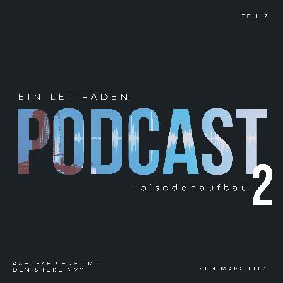 Planung, Moderation und Publikumsinteraktion leicht gemacht - Podcasting-Leitfaden 02