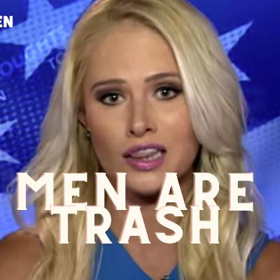 Tomi Lahren and all men are trash. Tomi Lahren and all men are trash.