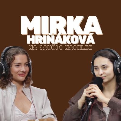 Láska k zvieratám, šport, reality shows, život mimo kamier | Mirka Hriňáková Na Gauči s Nasklee #139 Láska k zvieratám, šport, reality shows, život mimo kamier | Mirka Hriňáková Na Gauči s Nasklee #139