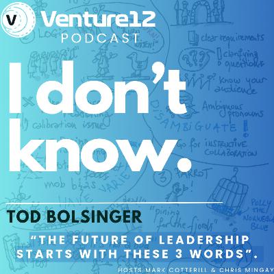 V12. 5.4. I Don't Know: The Future of Leadership Starts with These 3 Words - Tod Bolsinger. V12. 5.4. I Don't Know: The Future of Leadership Starts with These 3 Words - Tod Bolsinger.