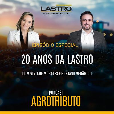 20 ANOS DA LASTRO 20 ANOS DA LASTRO