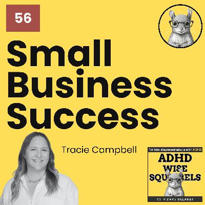 WS56 Small Business Success with ADHD with Brooklyn Charm’s Tracie Campbell