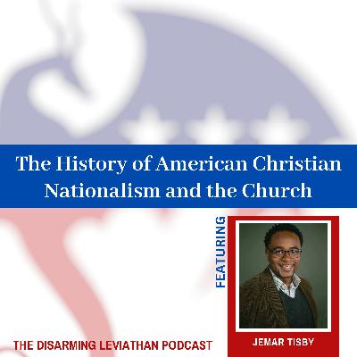 The History of American Christian Nationalism and the Church w/ Jemar Tisby (Rerelease)