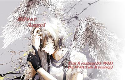 Tim Kezzing(Dr.WM) - Silver Angel