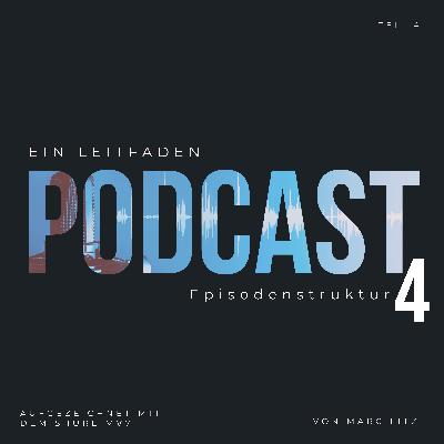 Episodenstruktur - Der perfekte Aufbau für deinen Podcast - Leitfaden 04
