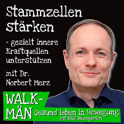 Stammzellen stärken – gezielt innere Kraftquelle unterstützen – mit Dr. Norbert Merz