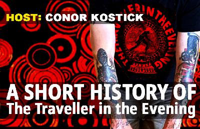 A Short History of The Traveller in the Evening