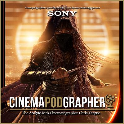The Acolyte with Cinematographer Chris Teague