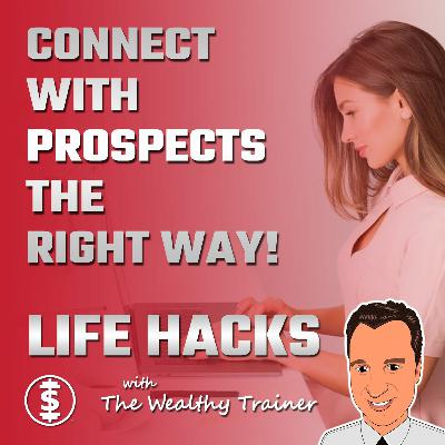 Connect with Prospects the Right Way!