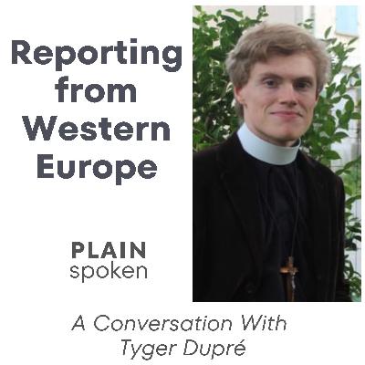Reporting from Western Europe - A Conversation with Tyger Dupré