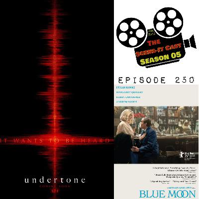 #250 | Undertone & Blue Moon Movie Reviews #250 | Undertone & Blue Moon Movie Reviews