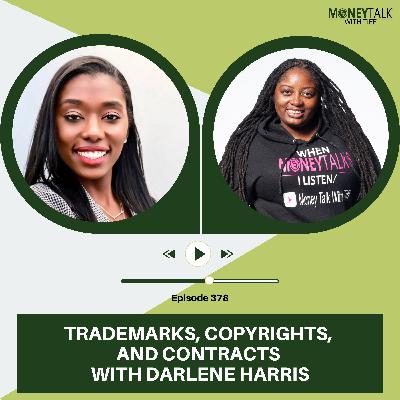Trademarks, Copyrights, and Contracts with Darlene Harris | Ep. 378