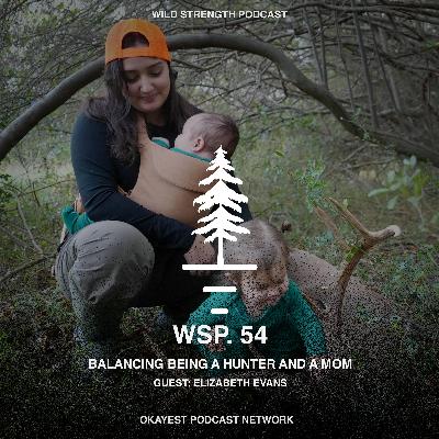 Balancing Being a Hunter and A Mom w/ Elizabeth Evans Balancing Being a Hunter and A Mom w/ Elizabeth Evans