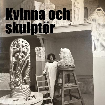 Avsnitt 53: Kvinna och skulptör