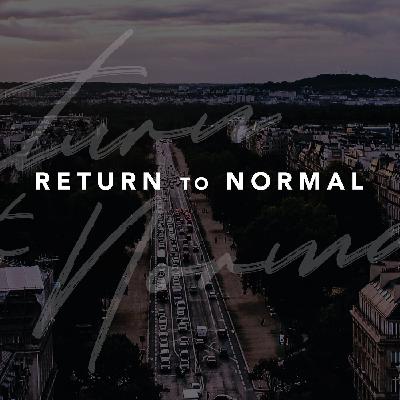Return to Normal // Part Three