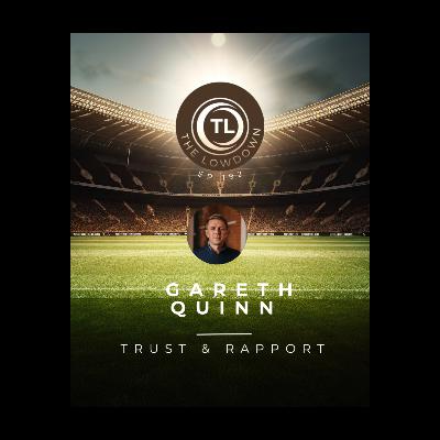 #192 - Trust & Rapport w/ Teamworks; Gareth Quinn #192 - Trust & Rapport w/ Teamworks; Gareth Quinn