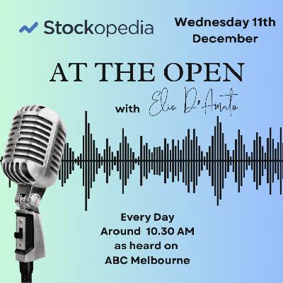 2024 Dec 11 at ASX At the Open: The day after yesterday on the ASX 2024 Dec 11 at ASX At the Open: The day after yesterday on the ASX