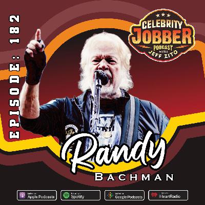 Celebrity Jobber with Jeff Zito - Randy Bachman