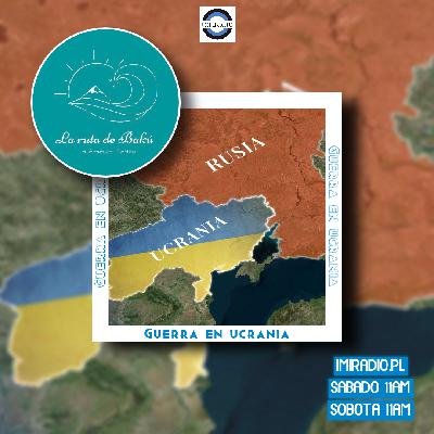 #36 Guerra en Ucrania