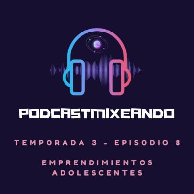 T3 - E8 (Emprendimientos Adolescentes)
