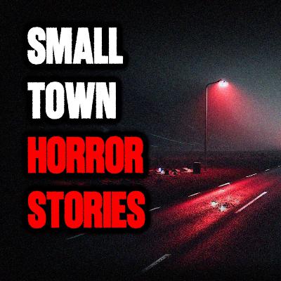 7 TRUE Scary Small Town Horror Stories | Episode 619 7 TRUE Scary Small Town Horror Stories | Episode 619