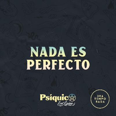 Ep. 10: Nada es perfecto. Ep. 10: Nada es perfecto.
