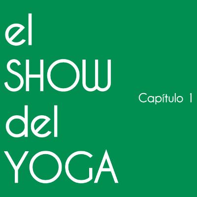 I - Bienvenid@s al Show del Yoga