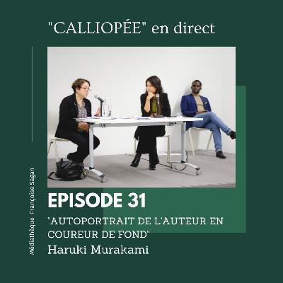 "Calliopée" relit Haruki Murakami - EP 31