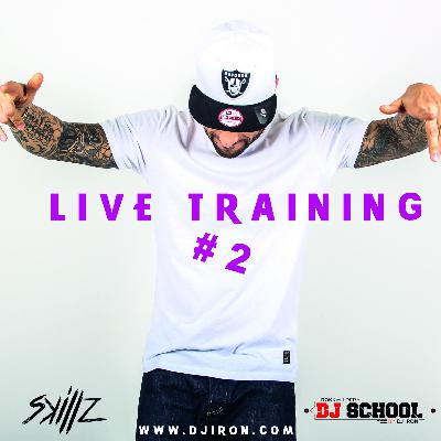 LIVE TRAINING #2 by DJ IRON LIVE TRAINING #2 by DJ IRON