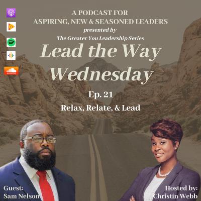 Relax, Relate, & Lead