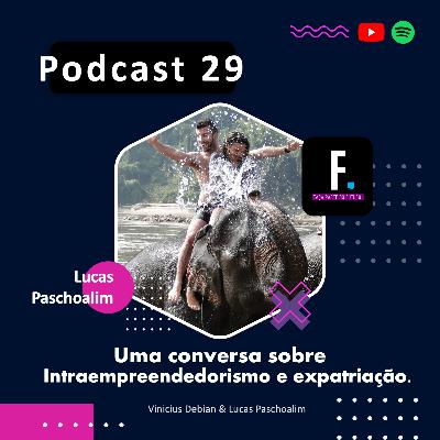 #T01-29 / Uma conversa sobre Intraempreendedorismo e Expatriação.