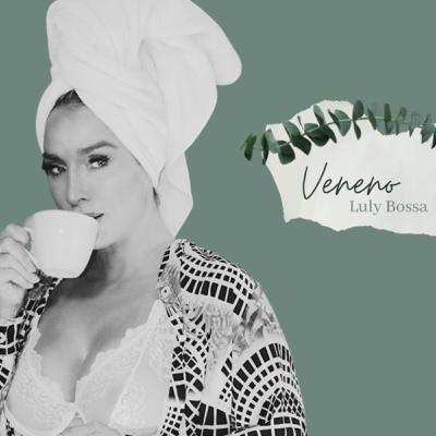 Luly Bossa | Veneno