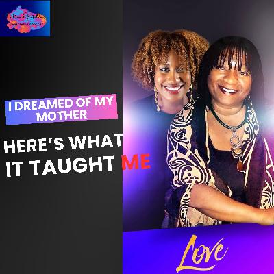 I Dreamed of My Mother. Here’s What It Taught Me