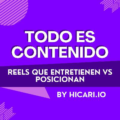 Reels que entretienen VS Posicionan