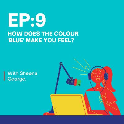 How does the 'BLUE' colour make you feel? How does the 'BLUE' colour make you feel?