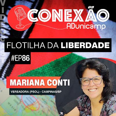 CONEXÃO ADUNICAMP | #Ep86 | FLOTILHA DA LIBERDADE