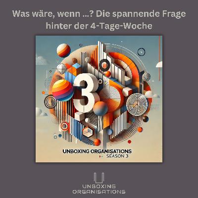 #33 - Was wäre, wenn …? Die spannende Frage hinter der 4-Tage-Woche