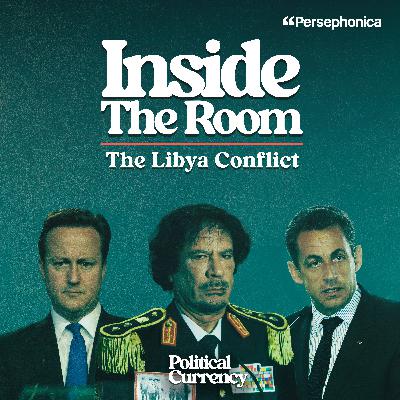 Inside The Room - The Libya Conflict: The Aftermath (Part Three)